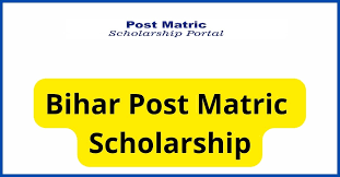 Bihar Post Matric Scholarship 