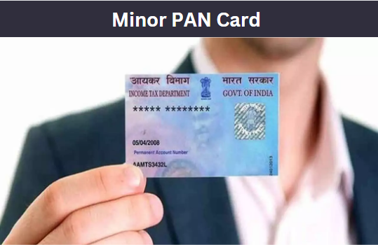 Minor PAN Card 